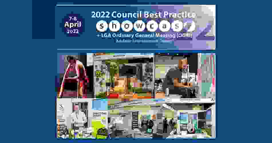 2022 Council Best Practice Showcase And LGA Ordinary General Meeting